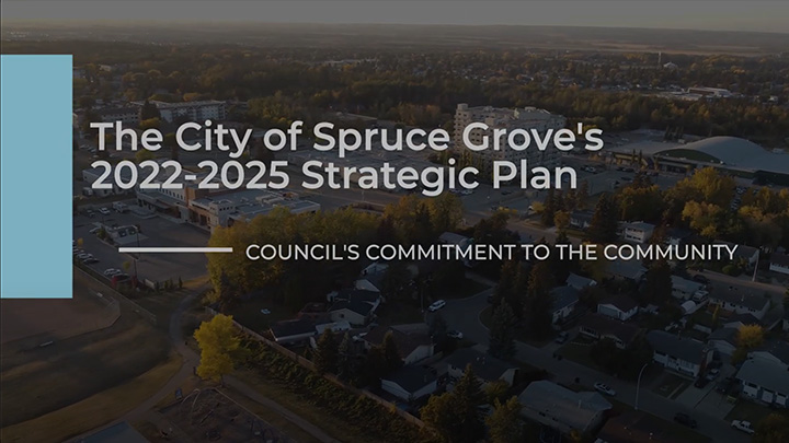 The City of Spruce Grove’s 2022-2025 Strategic Plan – Council’s Commitment to the Community